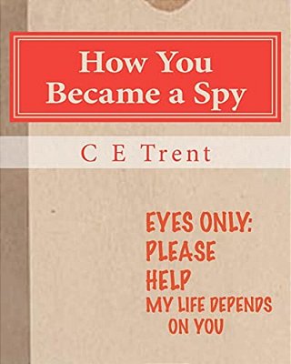 How You Became A Spy: The Initiation-..