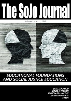 Sojo Journal Vol 1 Issue 1: Educational Foundations And Social Justice Education-..