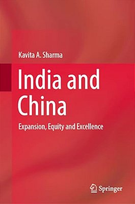 India And China: Expansion, Equity And Excellence-..