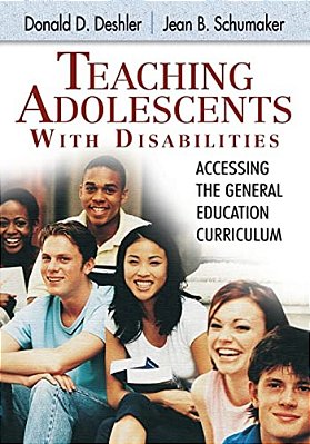 Teaching Adolescents With Disabilities: Accessing The General Education Curriculum-..