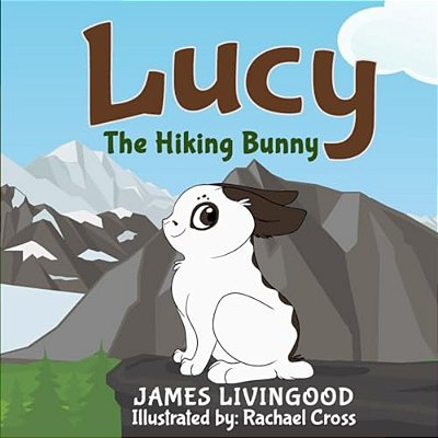 Lucy: The Hiking Bunny-..