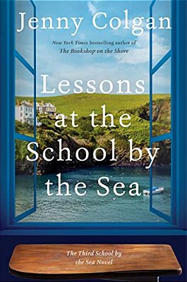 Lessons At The School By The Sea: The Third School By The Sea Novel-..