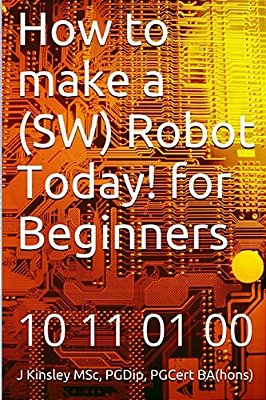 How To Make A Robot Today! For Beginners-..
