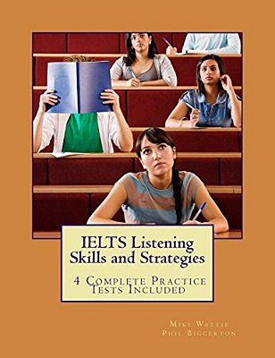 Ielts Listening Skills And Strategies: 4 Complete Practice Tests Included-..