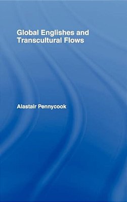 Global Englishes And Transcultural Flows-..