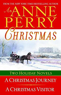 An Anne Perry Christmas: Two Holiday Novels-..