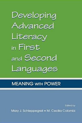 Developing Advanced Literacy In First And Second Languages: Meaning With Power-..
