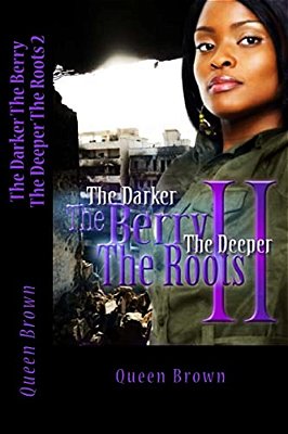 The Darker The Berry The Deeper The Roots 2-..