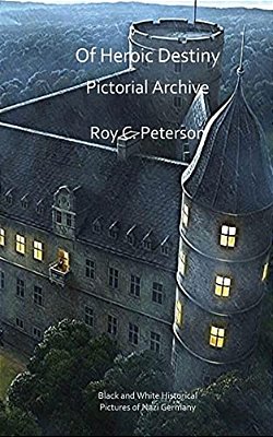 Of Heroic Destiny: Pictorial Archive-..