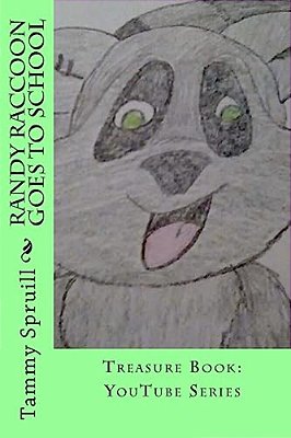 Randy Raccoon Goes To School: Treasure Book-..