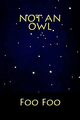 Not An Owl-..