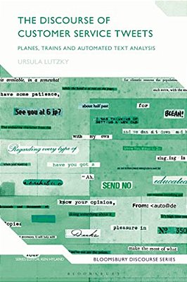 The Discourse Of Customer Service Tweets: Planes, Trains And Automated Text Analysis-..