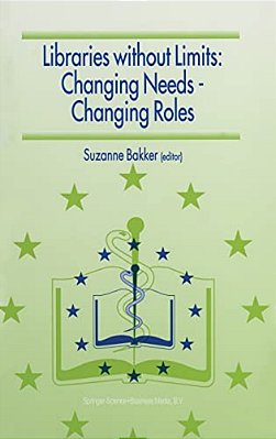 Libraries Without Limits: Changing Needs - Changing Roles-..