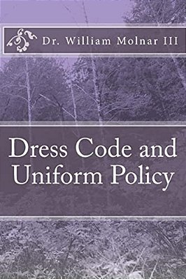 Dress Code And Uniform Policy (A Look At Current And Present Trends)-..