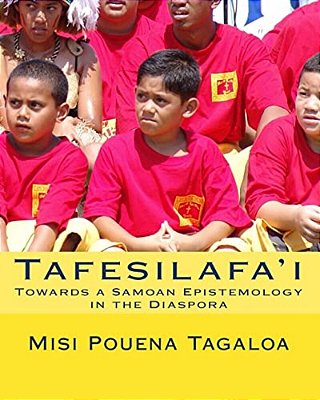 Tafesilafa'I: Towards A Samoan Epistemology In The Diaspora-..