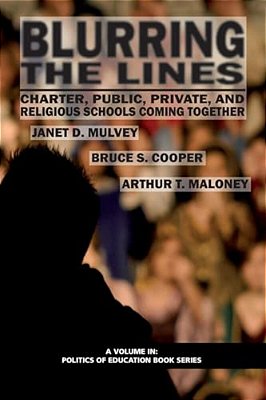 Blurring The Lines: Charter, Public Private And Religious Schools Come Together-..
