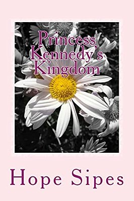 Princess Kennedy's Kingdom: Book I-..