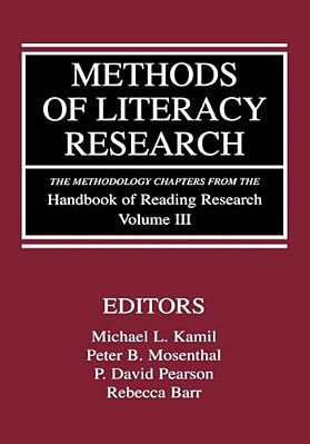 Methods Of Literacy Research: The Methodology Chapters From The Handbook Of Reading Research, Volume III-..