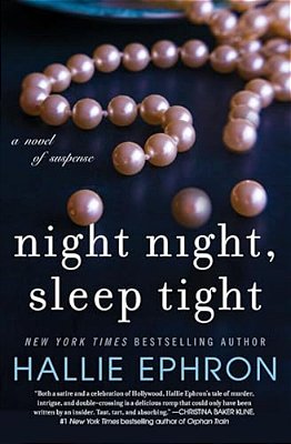 Night Night, Sleep Tight: A Novel Of Suspense-..