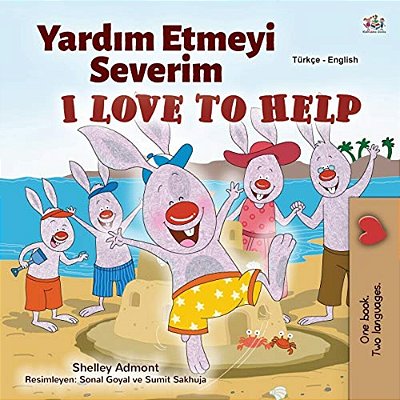 I Love To Help (Turkish English Bilingual Children's Book)-..