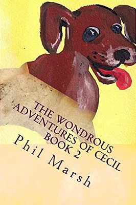 The Wondrous Adventures Of Cecil: Cecils' Best Friend, Mouse. -..