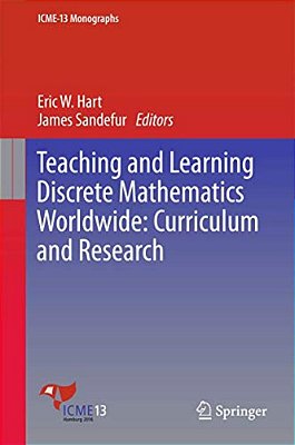 Teaching And Learning Discrete Mathematics Worldwide: Curriculum And Research-..