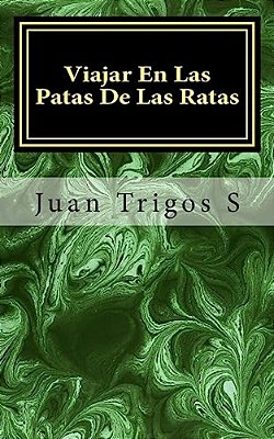 Viajar En Las Patas De Las Ratas: Teatro De Horror-Hemoficción-..