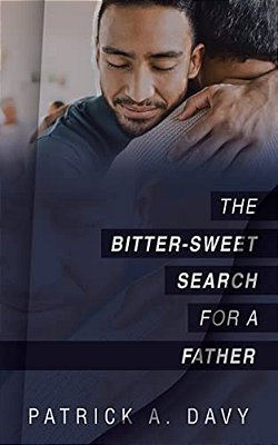 The Bitter-Sweet Search For A Father-..