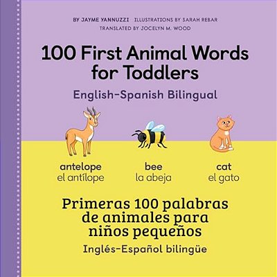 100 First Animal Words For Toddlers English-Spanish Bilingual-..