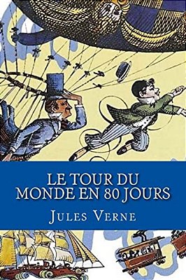 Le Tour Du Monde En 80 Jours (French Edition)-..