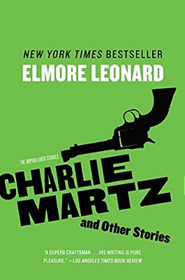 Charlie Martz And Other Stories: The Unpublished Stories-..