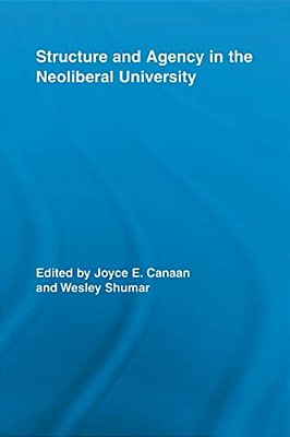 Structure And Agency In The Neoliberal University-..
