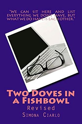Two Doves In A Fishbowl: Revised-..