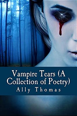Vampire Tears (A Collection Of Poetry)-..