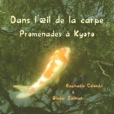 Dans L'Oeil De La Carpe: Promenades À Kyoto-..