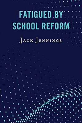 Fatigued By School Reform-..