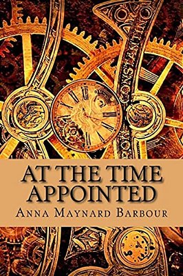 At The Time Appointed (Classic Edition)-..