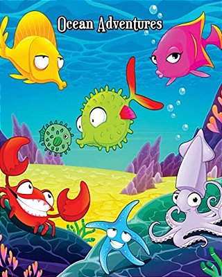 Ocean Adventures: Super Fun Coloring Books For Kids (Shark, Dolphin, Cute Fish, Turtle, Hippocampus And More!)-..