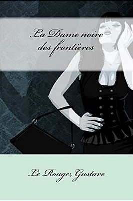 La Dame Noire Des Frontières-..