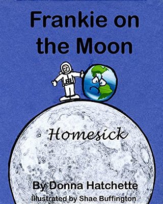 Frankie On The Moon: Homesick-..