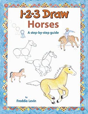 123 Draw Horses: A Step By Step Drawing Guide-..