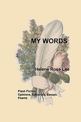 My Words: My Stories, Essays, And Poems-..