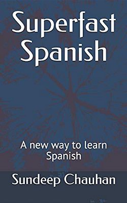 Superfast Spanish: A New Way To Learn Spanish-..