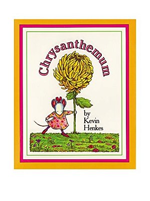 Chrysanthemum: A First Day Of School Book For Kids-..