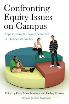 Confronting Equity Issues On Campus: Implementing The Equity Scorecard In Theory And Practice-..