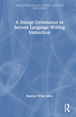 A Design Orientation To Second Language Writing Instruction-..