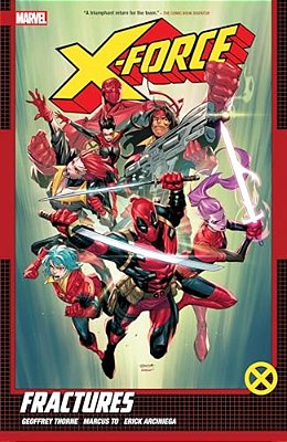 X-Force By Geoffrey Thorne Vol. 1: Fractures-..