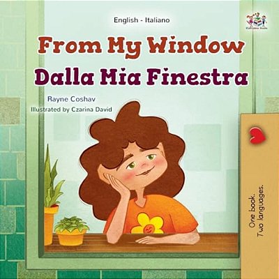 From My Window (English Italian Bilingual Kids Book)-..