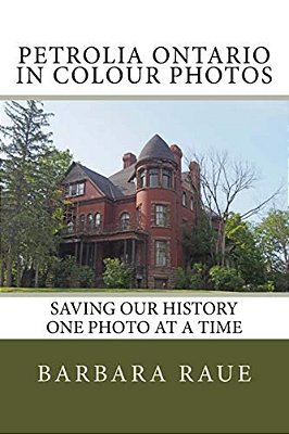 Petrolia Ontario In Colour Photos: Saving Our History One Photo At A Time-..