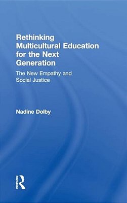 Rethinking Multicultural Education For The Next Generation-..